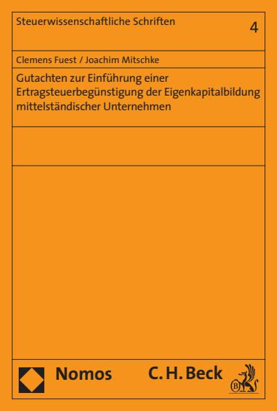 Cover of book: Gutachten zur Einführung einer Ertragsteuerbegünstigung der Eigenkapitalbildung mittelständischer Unternehmen