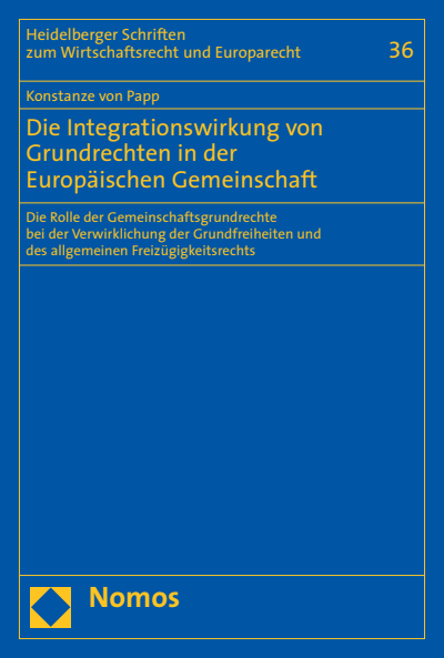 Cover des Buchs: Die Integrationswirkung von Grundrechten in der Europäischen Gemeinschaft