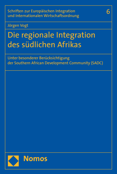 Cover of book: Die regionale Integration des südlichen Afrikas