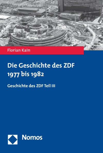 Cover of book: Die Geschichte des ZDF 1977 bis 1982