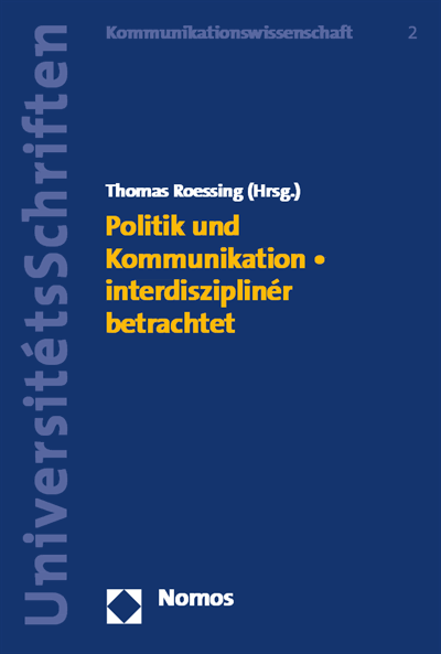 Cover of book: Politik und Kommunikation - interdisziplinär betrachtet