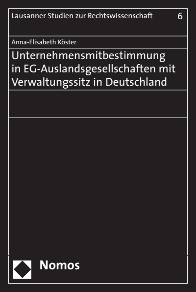 Cover des Buchs: Unternehmensmitbestimmung in EG-Auslandsgesellschaften mit Verwaltungssitz in Deutschland