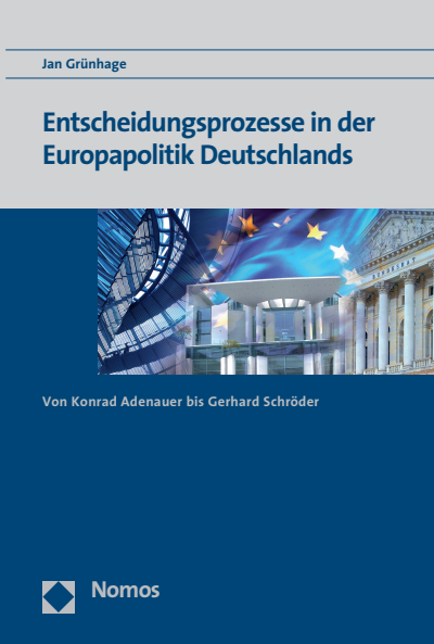 Cover des Buchs: Entscheidungsprozesse in der Europapolitik Deutschlands