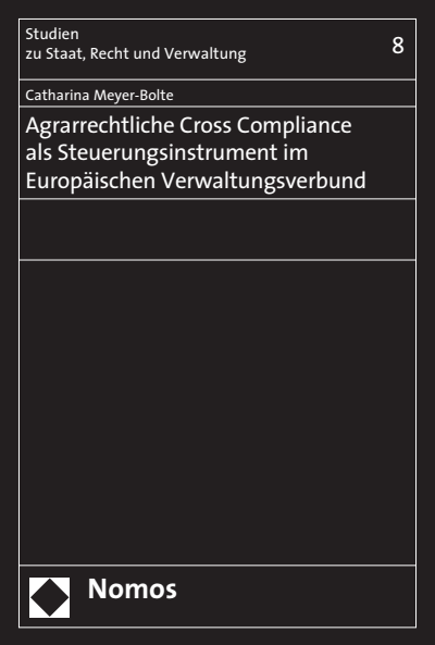 Cover of book: Agrarrechtliche Cross Compliance als Steuerungsinstrument im Europäischen Verwaltungsverbund