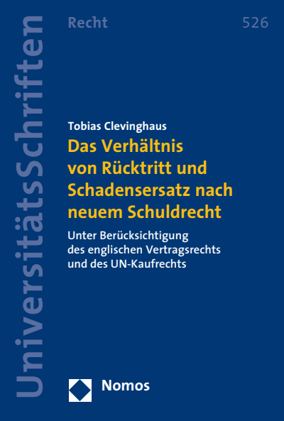 Cover des Buchs: Das Verhältnis von Rücktritt und Schadensersatz nach neuem Schuldrecht