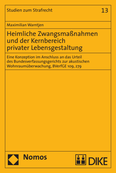 Cover of book: Heimliche Zwangsmaßnahmen und der Kernbereich privater Lebensgestaltung