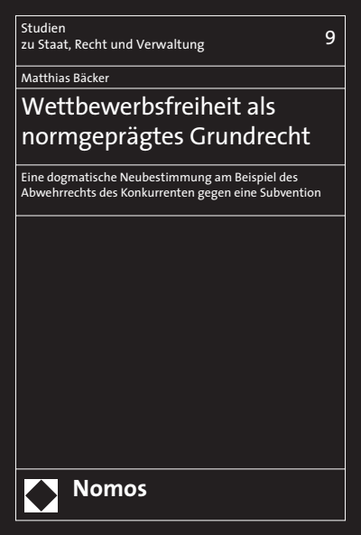 Cover of book: Wettbewerbsfreiheit als normgeprägtes Grundrecht