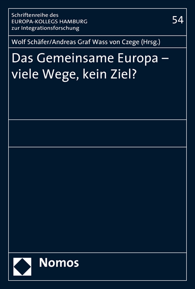 Cover of book: Das Gemeinsame Europa - viele Wege, kein Ziel?