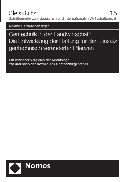 Cover of book: Gentechnik in der Landwirtschaft: Die Entwicklung der Haftung für den Einsatz gentechnisch veränderter Pflanzen