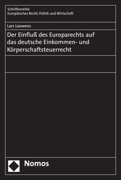 Cover of book: Der Einfluß des Europarechts auf das deutsche Einkommen- und Körperschaftsteuerrecht