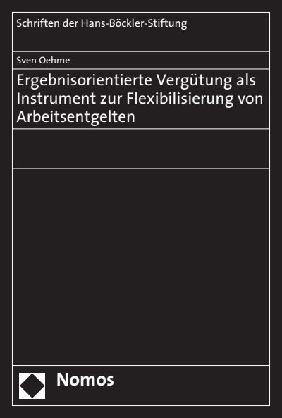 Cover of book: Ergebnisorientierte Vergütung als Instrument zur Flexibilisierung von Arbeitsentgelten