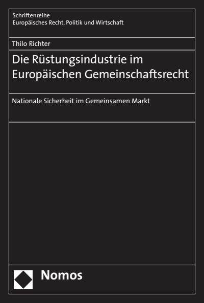 Cover of book: Die Rüstungsindustrie im Europäischen Gemeinschaftsrecht
