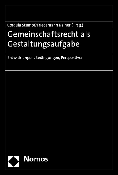 Cover des Buchs: Gemeinschaftsrecht als Gestaltungsaufgabe