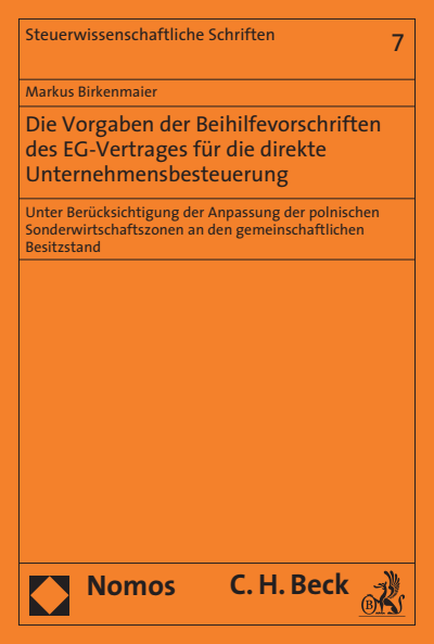 Cover of book: Die Vorgaben der Beihilfevorschriften des EG-Vertrages für die direkte Unternehmensbesteuerung
