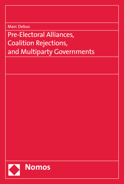 Cover of book: Pre-Electoral Alliances, Coalition Rejections, and Multiparty Governments