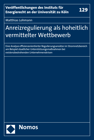 Cover des Buchs: Anreizregulierung als hoheitlich vermittelter Wettbewerb