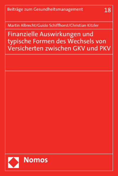 Cover of book: Finanzielle Auswirkungen und typische Formen des Wechsels von Versicherten zwischen GKV und PKV