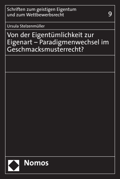 Cover des Buchs: Von der Eigentümlichkeit zur Eigenart - Paradigmenwechsel im Geschmacksmusterrecht?