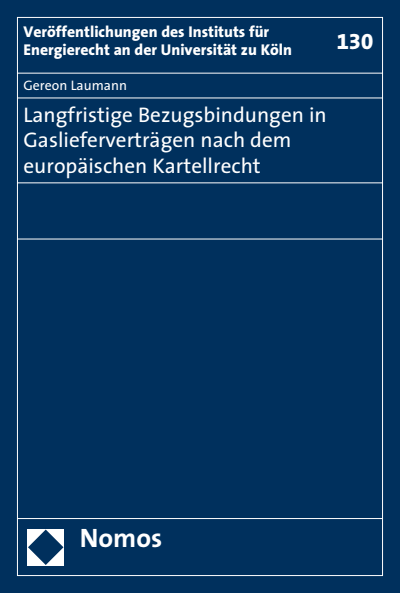 Cover of book: Langfristige Bezugsbindungen in Gaslieferverträgen nach dem europäischen Kartellrecht