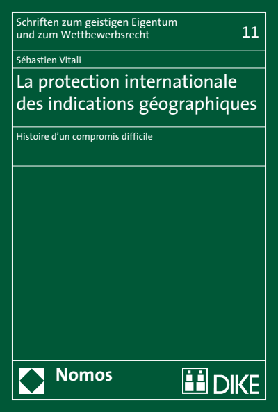 Cover des Buchs: La protection internationale des indications géographiques