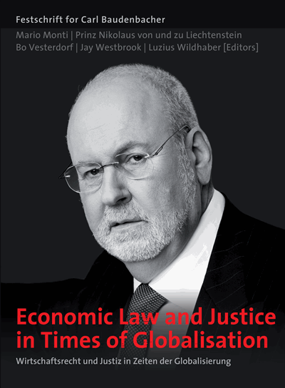 Cover of book: Economic Law and Justice in Times of Globalisation | Wirtschaftsrecht und Justiz in Zeiten der Globalisierung
