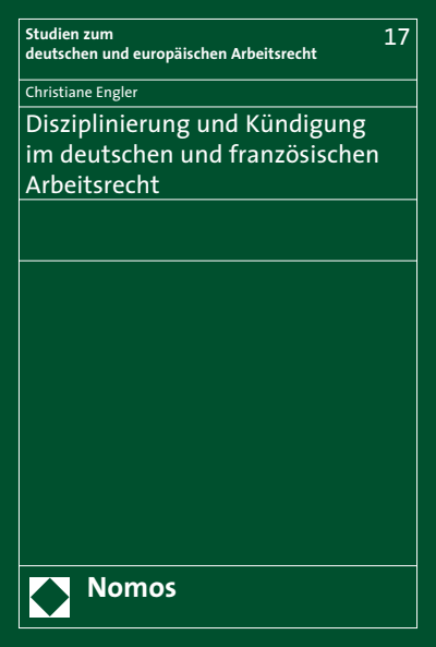Cover of book: Disziplinierung und Kündigung im deutschen und französischen Arbeitsrecht