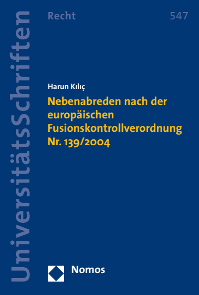 Cover des Buchs: Nebenabreden nach der europäischen Fusionskontrollverordnung Nr. 139/2004