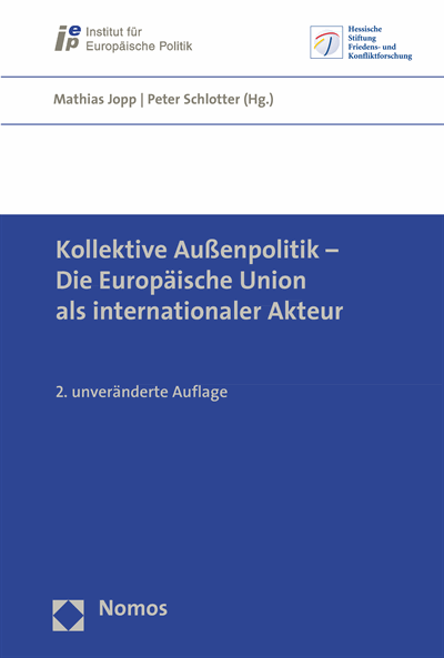 Cover of book: Kollektive Außenpolitik - Die Europäische Union als internationaler Akteur