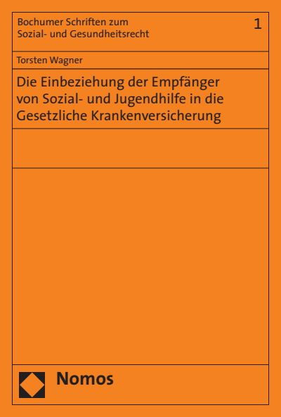 Cover des Buchs: Die Einbeziehung der Empfänger von Sozial- und Jugendhilfe in die Gesetzliche Krankenversicherung