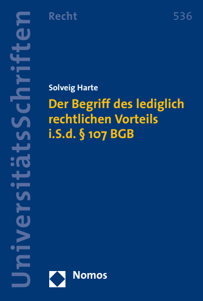 Cover des Buchs: Der Begriff des lediglich rechtlichen Vorteils i.S.d. § 107 BGB
