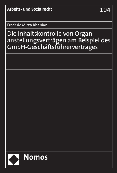 Cover des Buchs: Die Inhaltskontrolle von Organanstellungsverträgen am Beispiel des GmbH-Geschäftsführervertrages
