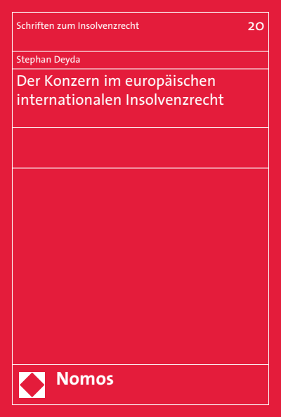 Cover of book: Der Konzern im europäischen internationalen Insolvenzrecht