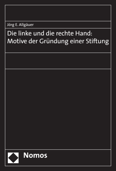 Cover of book: Die linke und die rechte Hand: Motive der Gründung einer Stiftung