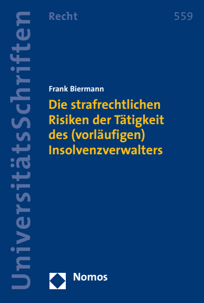 Cover des Buchs: Die strafrechtlichen Risiken der Tätigkeit des (vorläufigen) Insolvenzverwalters
