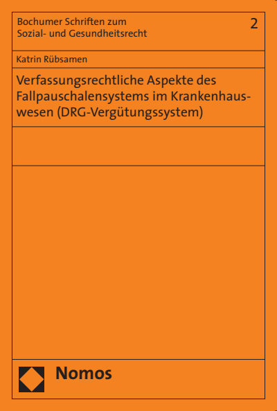 Cover des Buchs: Verfassungsrechtliche Aspekte des Fallpauschalensystems im Krankenhauswesen (DRG-Vergütungssystem)