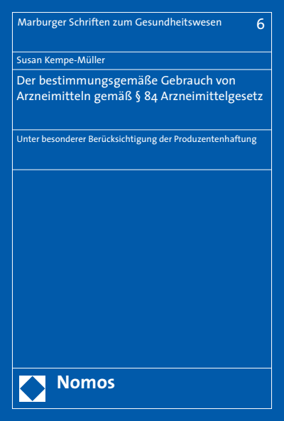 Cover des Buchs: Der bestimmungsgemäße Gebrauch von Arzneimitteln gemäß § 84 Arzneimittelgesetz