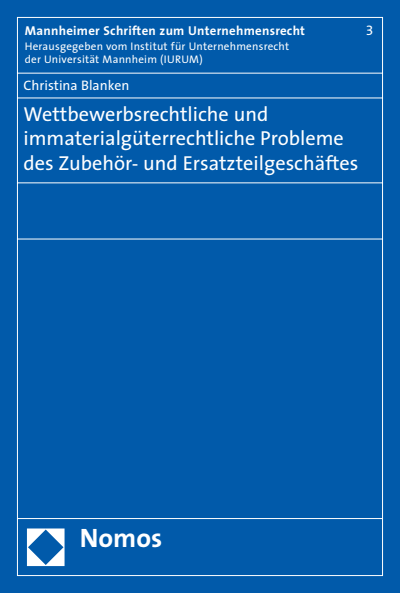 Cover of book: Wettbewerbsrechtliche und immaterialgüterrechtliche Probleme des Zubehör- und Ersatzteilgeschäftes