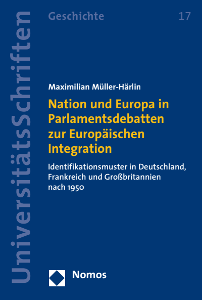 Cover des Buchs: Nation und Europa in Parlamentsdebatten zur Europäischen Integration