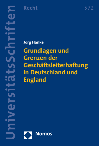 Cover des Buchs: Grundlagen und Grenzen der Geschäftsleiterhaftung in Deutschland und England