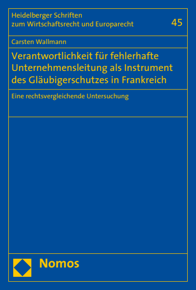 Cover des Buchs: Verantwortlichkeit für fehlerhafte Unternehmensleitung als Instrument des Gläubigerschutzes in Frankreich