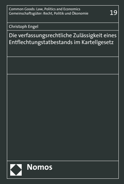 Cover of book: Die verfassungsrechtliche Zulässigkeit eines Entflechtungstatbestands im Kartellgesetz