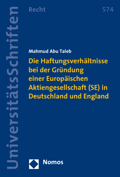 Cover des Buchs: Die Haftungsverhältnisse bei der Gründung einer Europäischen Aktiengesellschaft (SE) in Deutschland und England