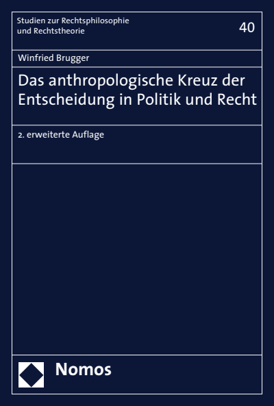 Cover des Buchs: Das anthropologische Kreuz der Entscheidung in Politik und Recht