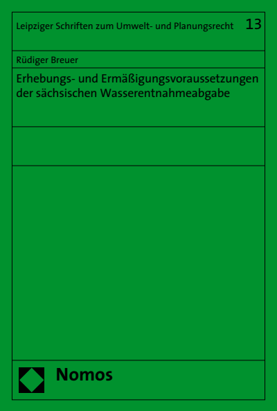 Cover of book: Erhebungs- und Ermäßigungsvoraussetzungen der sächsischen Wasserentnahmeabgabe