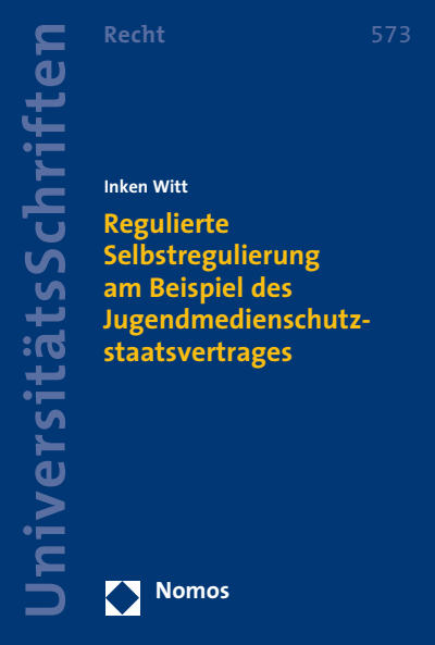 Cover des Buchs: Regulierte Selbstregulierung am Beispiel des Jugendmedienschutzstaatsvertrages