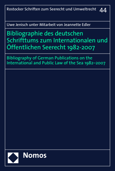 Cover of book: Bibliographie des deutschen Schrifttums zum Internationalen und Öffentlichen Seerecht 1982-2007