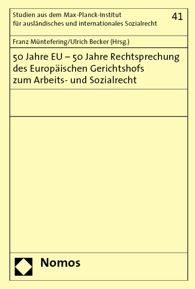 Cover des Buchs: 50 Jahre EU - 50 Jahre Rechtsprechung des Europäischen Gerichtshofs zum Arbeits- und Sozialrecht