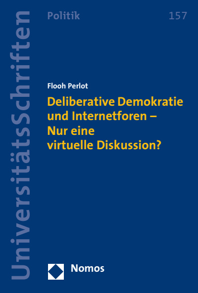 Cover des Buchs: Deliberative Demokratie und Internetforen - Nur eine virtuelle Diskussion?