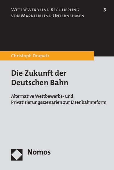 Cover of book: Die Zukunft der Deutschen Bahn
