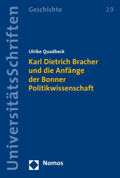 Cover des Buchs: Karl Dietrich Bracher und die Anfänge der Bonner Politikwissenschaft